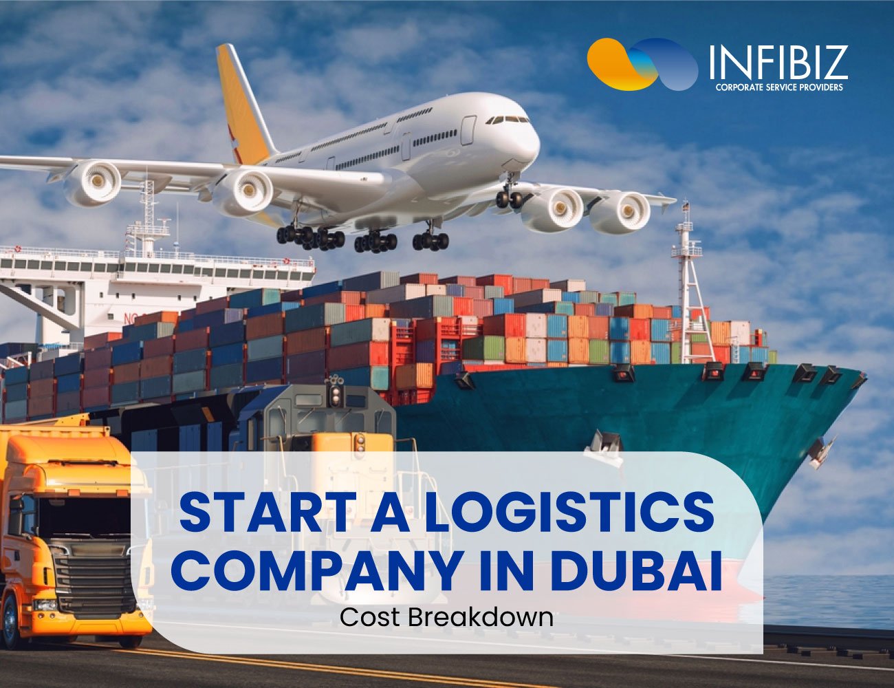 How to Start a Logistics Company in Dubai? Cost Breakdown