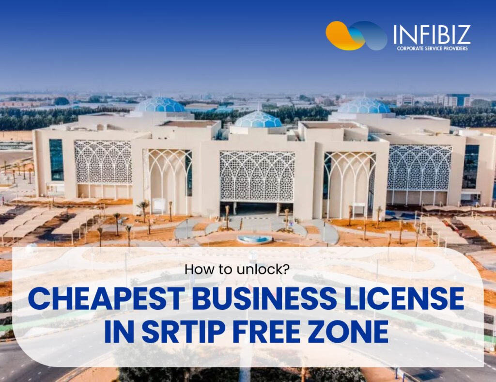 Unlock the Cheapest Business License in SRTIP Free Zone, UAE