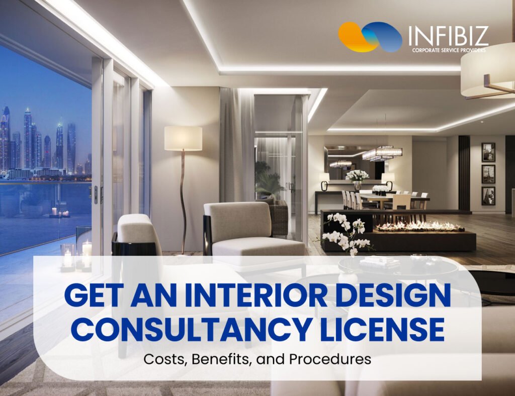 How to Get an Interior Design Consultancy License in Dubai?