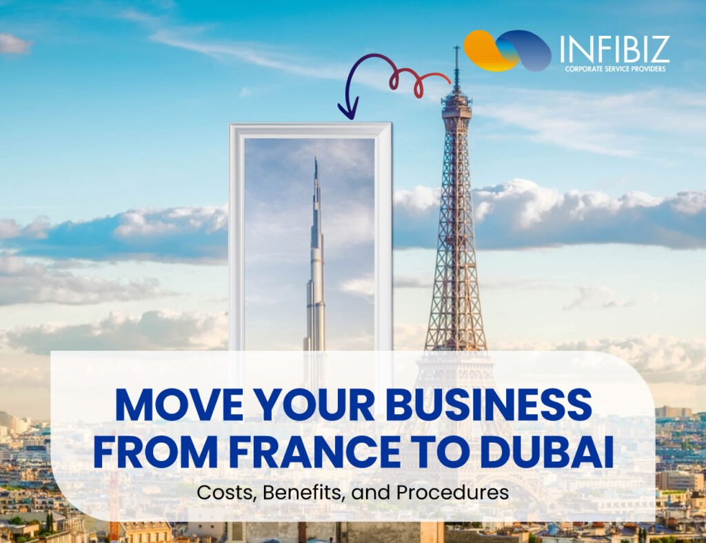 How to Move Your Business from France to Dubai?