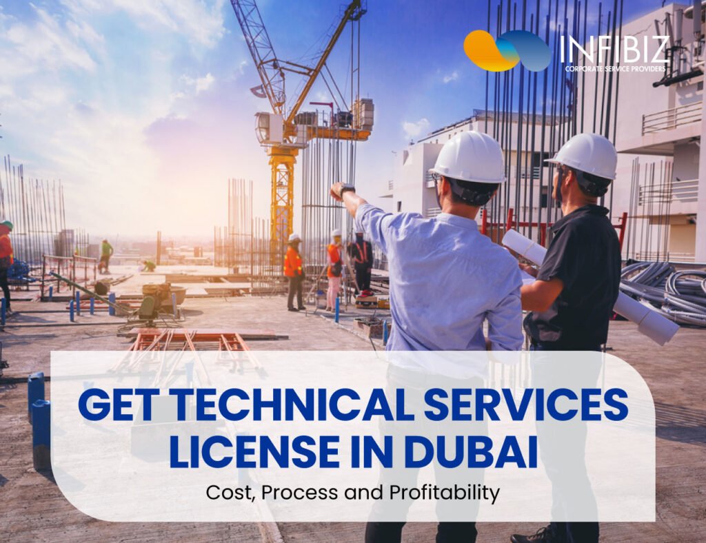 Technical Services License in Dubai: Cost, Process and Profitability