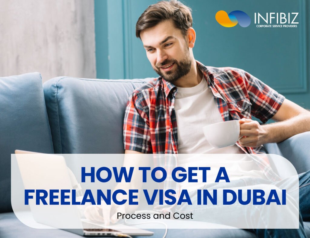 How to Get a Freelance Visa in Dubai: Process and Cost