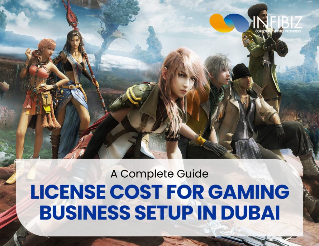 License Cost Breakdown for Gaming Business Setup in Dubai