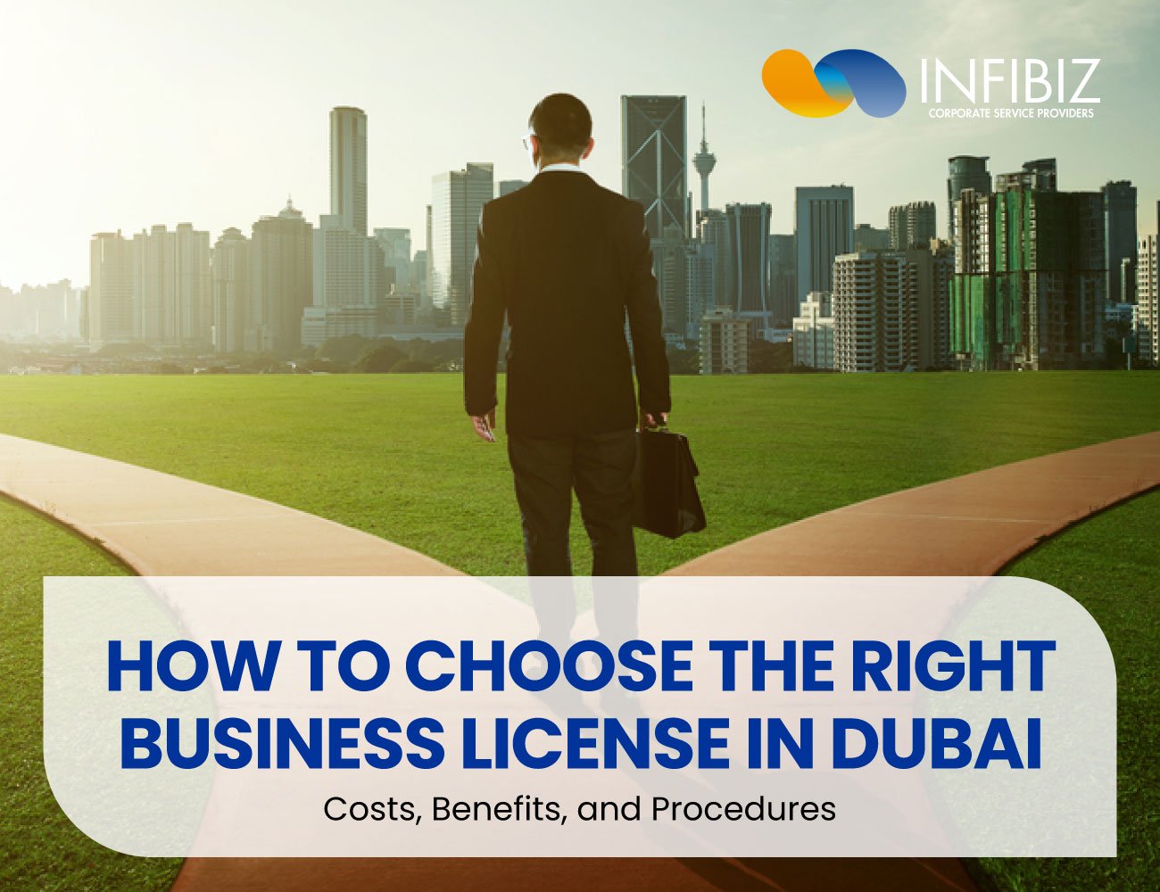 How to Choose the Right Business License in Dubai, UAE