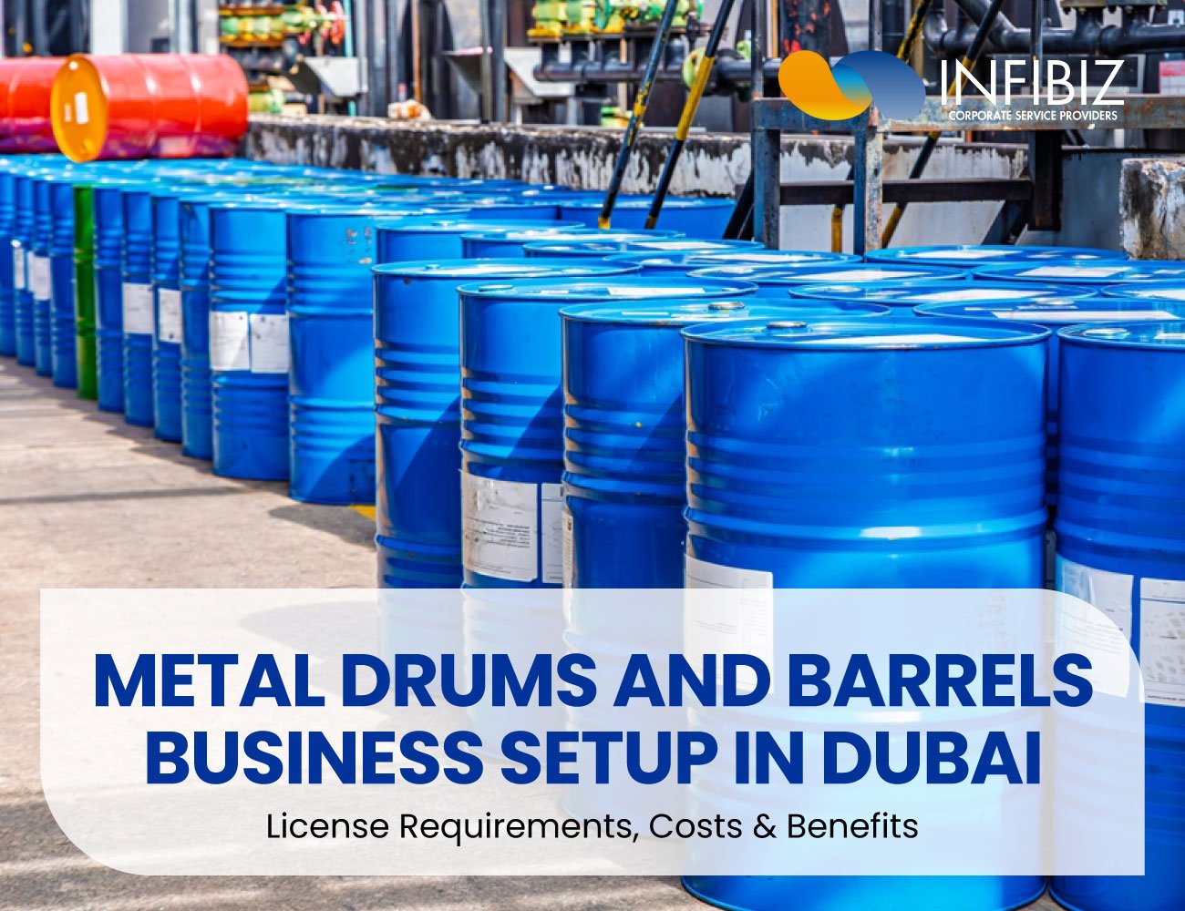 Metal Drums and Barrels Business Setup in Dubai, UAE