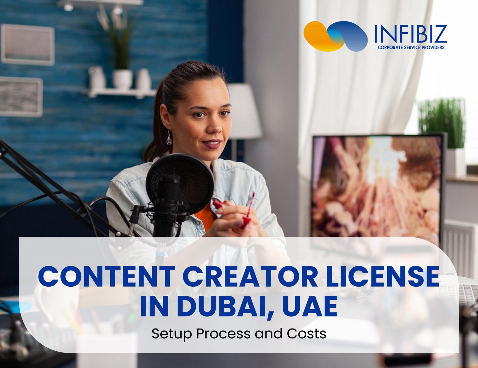Content Creator License in Dubai, UAE: Setup Process and Costs
